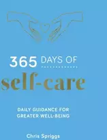 KNYGA Chris Spriggs 365 Days of Self-Care, Daily Guidance for Greater Well-Being