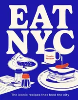 KNYGA Smith Street Books EAT NYC, The iconic recipes that feed the city