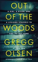 KNYGA Gregg Olsen Out of the Woods, A Girl, a Killer, and a Lifelong Struggle to Find the Way Home