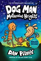 KNYGA Dav Pilkey Dog Man 10: Mothering Heights (the new blockbusting international bestseller)