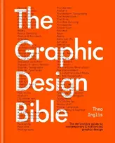 KNYGA Theo Inglis Inglis Theo Graphic Design Bible: The definitive guide to contemporary and historical graphic design