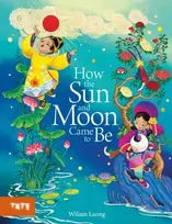 KNYGA Wiliam Luong How the Sun and Moon Came to Be