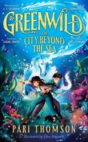 KNYGA Pari Thomson Greenwild: The City Beyond the Sea