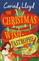 KNYGA Cariad Lloyd Christmas Wish-tastrophe, A magical festive adventure to entertain the whole family!