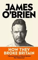 KNYGA James Obrien How They Broke Britain