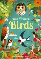 KNYGA Camilla De La Bedoyere Wild Your World: Birds