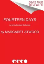 KNYGA Margaret Atwood Fourteen Days, A Collaborative Novel