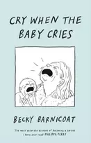 KNYGA Becky Barnicoat Cry When the Baby Cries