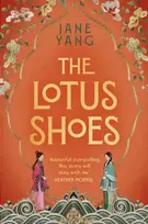 KNYGA Jane Yang Lotus Shoes, The captivating historical debut for fans of GIRL WITH A PEARL EARRING and MEMOIRS OF A GEISHA