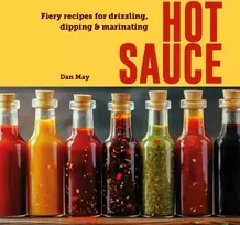 KNYGA Dan May Hot Sauce, Fiery Recipes for Drizzling, Dipping & Marinating