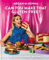 KNYGA Megan Mckenna Can You Make That Gluten-Free?, 80 gluten-free recipes