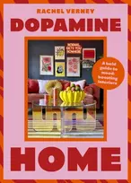 KNYGA Rachel Verney Dopamine Home, A bold guide to mood-boosting interiors