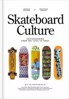 KNYGA Morgan Bouvant Skateboard Culture, Skateboarding from the 1970s to Today