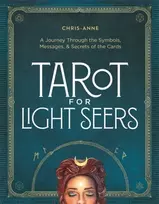 KNYGA Chris Anne Tarot for Light Seers, A Journey Through the Symbols, Messages, & Secrets of the Cards