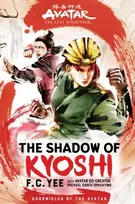 KNYGA F C Yee Avatar, The Last Airbender: The Shadow of Kyoshi (Chronicles of the Avatar Book 2)