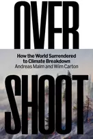KNYGA Wim Carton Overshoot, How the World Surrendered to Climate Breakdown