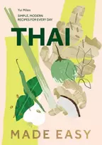 KNYGA Yui Miles Thai Made Easy, Simple, Modern Recipes for Every Day