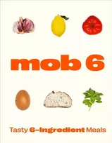 KNYGA Mob 6: Tasty 6-Ingredient Meals