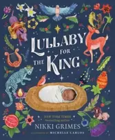 KNYGA Nikki Grimes Lullaby for the King