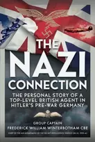 KNYGA Frederick William Winterbotham CBE Nazi Connection, The Personal Story of a Top-Level British Agent in Hitler’s Pre-War Germany
