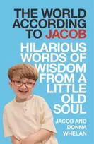 KNYGA Jacob Whelan World According to Jacob, Hilarious Words of Wisdom from a Little Old Soul