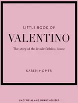 KNYGA Karen Homer Little Book of Valentino, The story of the iconic fashion house
