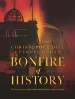 KNYGA Christopher Joll BONFIRE of HISTORY, The Lost Treasures, Trophies & Trivia of Madame Tussaud's