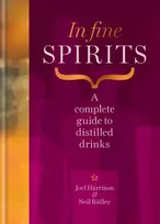 KNYGA Neil Ridley In Fine Spirits, A complete guide to distilled drinks including gin, whisky, rum, tequila, vodka and more