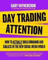 KNYGA Gary Vaynerchuk Day Trading Attention, How to Actually Build Brand and Sales in the New Social Media World