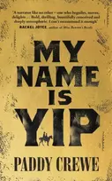 KNYGA Patrick Crewe My Name is Yip, Shortlisted for the Betty Trask Prize