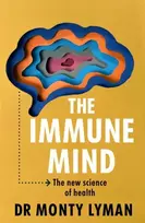 KNYGA Monty Lyman Immune Mind, The new science of health