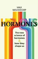 KNYGA Max Nieuwdorp Power of Hormones, The new science of how hormones shape every aspect of our lives