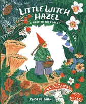 KNYGA Phoebe Wahl Little Witch Hazel, A Year in the Forest