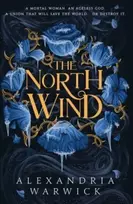KNYGA Alexandria Warwick North Wind, The TikTok sensation! An enthralling enemies-to-lovers romantasy, the first in the Four Winds series