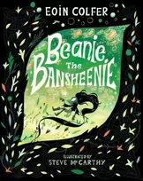 KNYGA Eoin Colfer Beanie the Bansheenie, An unforgettable new twist on Irish folklore from the author of Artemis Fowl