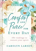 KNYGA Carolyn Larsen Comfort and Peace for Every Day – 180 Readings to Restore Your Spirit