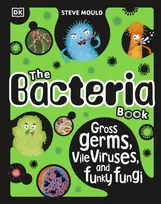 KNYGA Steve Mould Bacteria Book (New Edition), Gross Germs, Vile Viruses and Funky Fungi