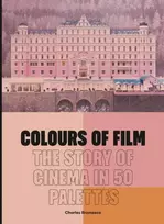 KNYGA Charles Bramesco Colours of Film, The Story of Cinema in 50 Palettes