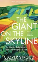 KNYGA Clover Stroud Giant on the Skyline, On Home, Belonging and Learning to Let Go