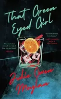 KNYGA Julie Owen Moylan That Žalias Eyed Girl, Be transported to mid-century New York in this evocative and page-turning debut
