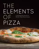 KNYGA Ken Forkish Elements of Pizza, Unlocking the Secrets to World-Class Pies at Home [A Cookbook]