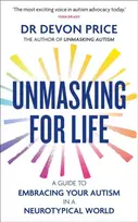 KNYGA Devon Price Unmasking for Life, A Guide to Embracing your Autism in a Neurotypical World