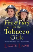 KNYGA Fire and Fury for the Tobacco Girls, A gritty, gripping historical novel from Lizzie Lane