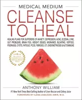 KNYGA Anthony William Medical Medium Cleanse to , Plans for Sufferers of Anxiety, Depression, Acne, Eczema, Lyme, Gut Problems, Brain Fog, Weight Issues, Migraines, Bloating, Vertigo, Psoriasis, Cysts, Fatigue, PCOS, Fibroids, UTI, Endometriosis & Autoimmune