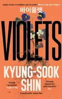 KNYGA Kyong Suk Sin Violets, From the bestselling author of Please Look After Mother