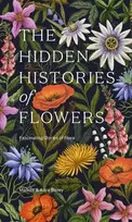KNYGA Maddie Bailey Hidden Histories of Flowers, Fascinating Stories of Flora