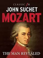 KNYGA John Suchet Mozart, The Man Revealed