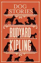 KNYGA Rudyard Kipling Dog Stories, Annotated Edition