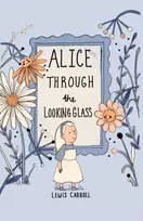 KNYGA Lewis Carroll Alice Through the Looking Glass (Collector's Edition)