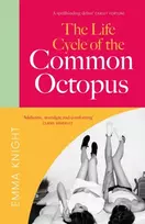 KNYGA Emma Knight Life Cycle of the Common Octopus, a witty and charming novel of friendship, family and first love